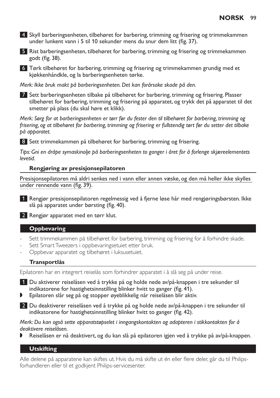 Rengjøring av presisjonsepilatoren, Oppbevaring, Transportlås | Utskifting | Philips SatinPerfect Epilierer User Manual | Page 99 / 120