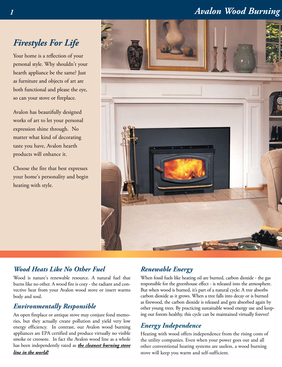 Avalon wood burning, Firestyles for life, Renewable energy | Energy independence, Wood heats like no other fuel, Environmentally responsible | Avalon Stoves Wood Burning Stove & Insert User Manual | Page 2 / 24