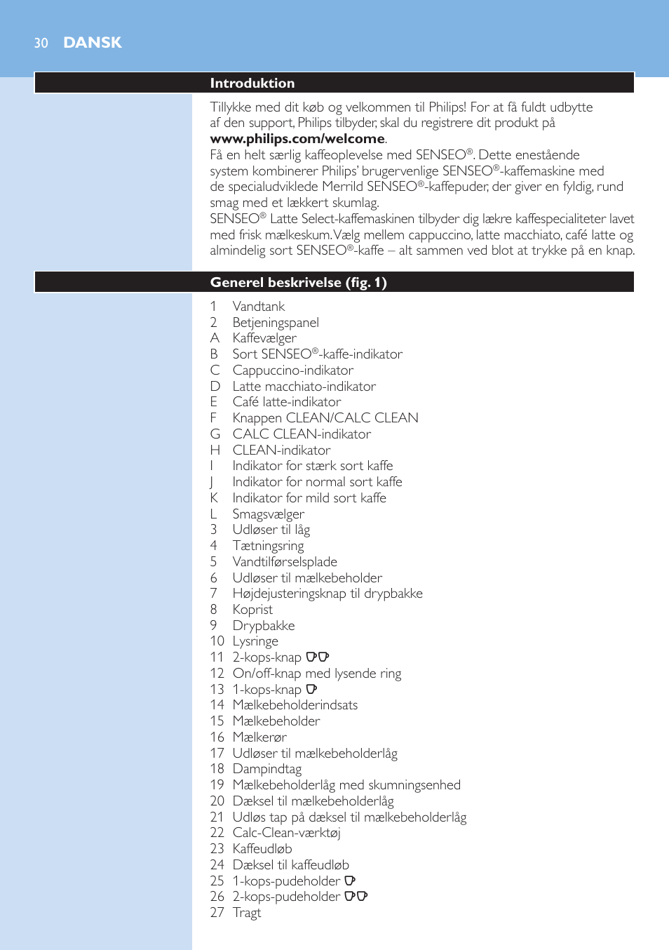 Dansk, Dansk 30 | Philips SENSEO® Latte Select Kaffeepadmaschine User Manual | Page 30 / 210
