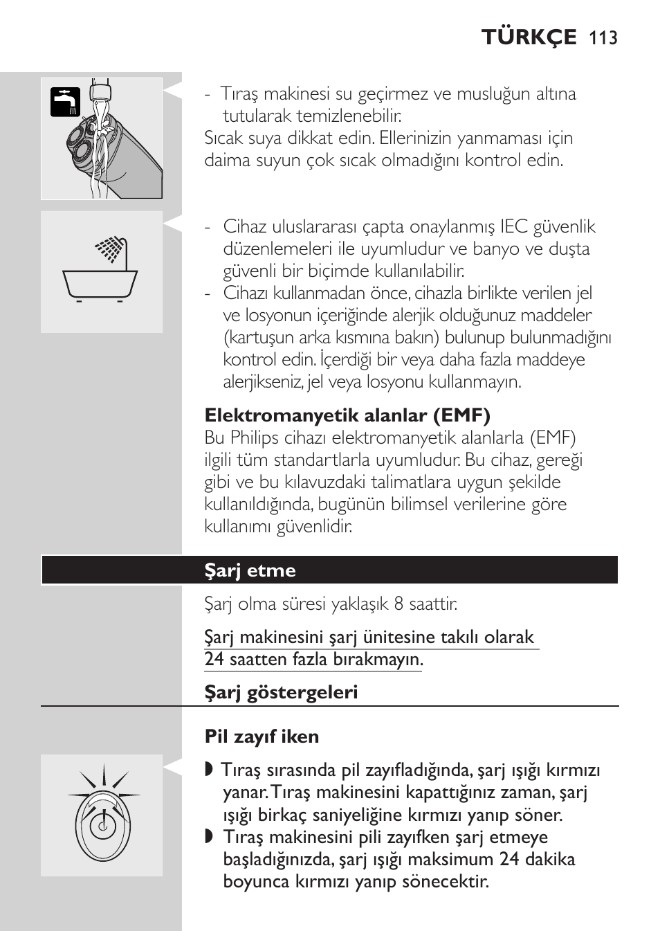 Elektromanyetik alanlar (emf), Şarj etme, Şarj göstergeleri | Pil zayıf iken | Philips NIVEA FOR MEN Rasierer User Manual | Page 111 / 124