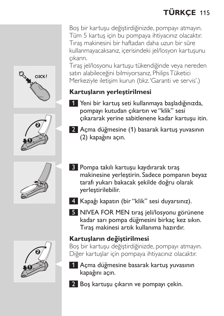 Kartuşların yerleştirilmesi, Türkçe | Philips NIVEA FOR MEN Rasierer User Manual | Page 113 / 124