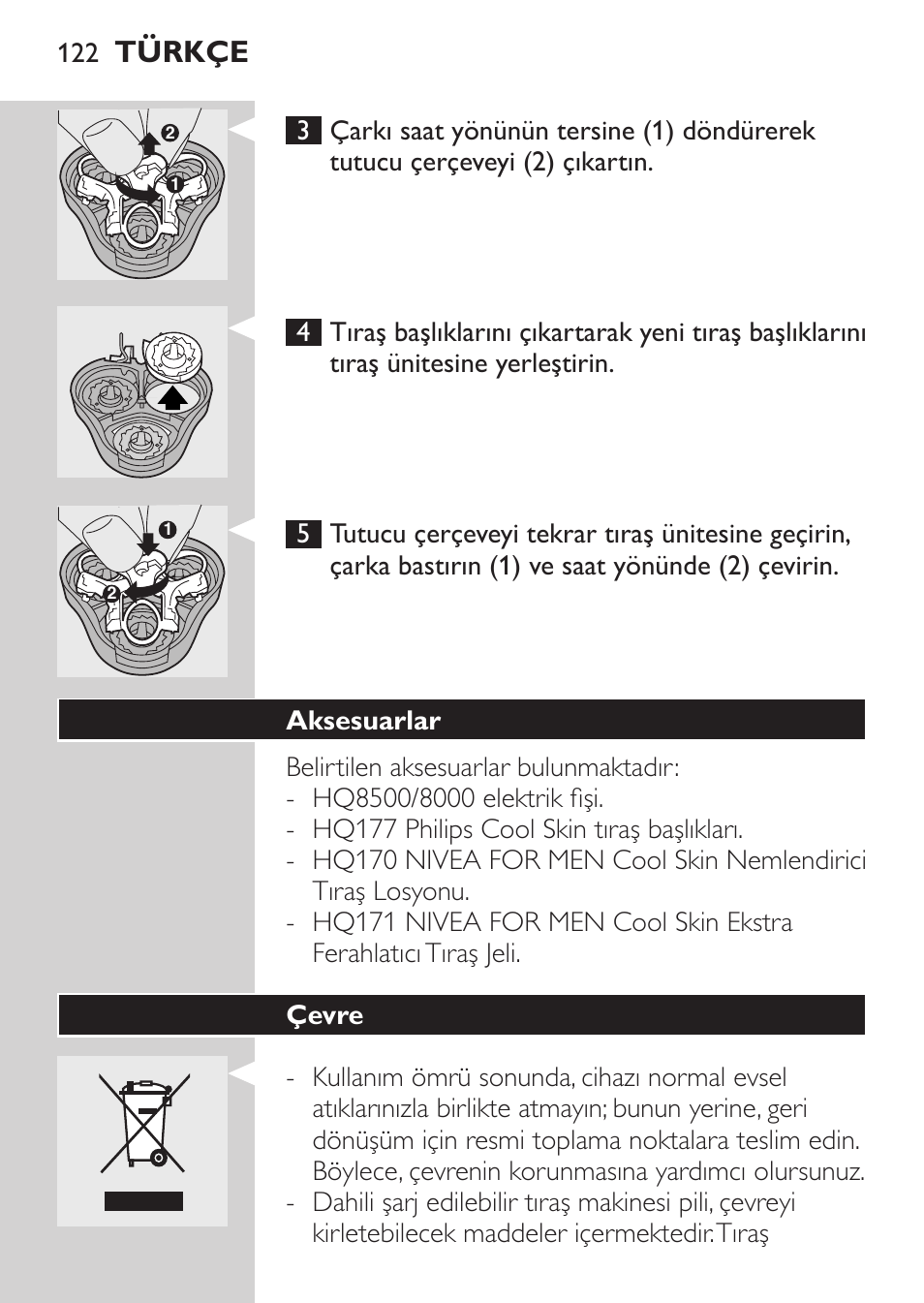Tıraş başlıklarının değiştirilmesi, Aksesuarlar, Türkçe | Philips NIVEA FOR MEN Rasierer User Manual | Page 120 / 124