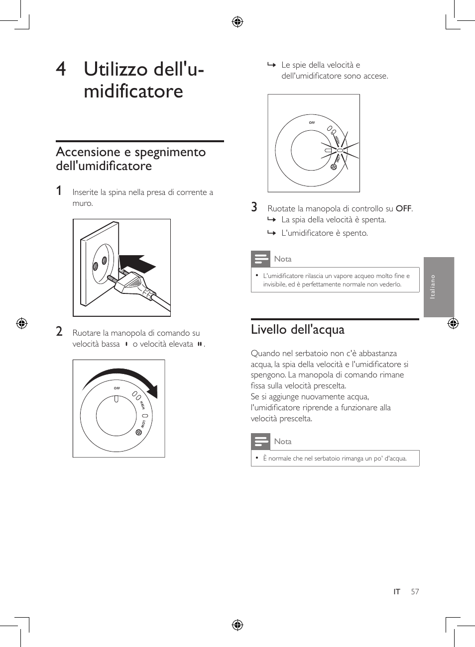 4 utilizzo dell'u- midificatore, Accensione e spegnimento dell'umidificatore 1, Livello dell'acqua | Philips Luftbefeuchter User Manual | Page 57 / 116