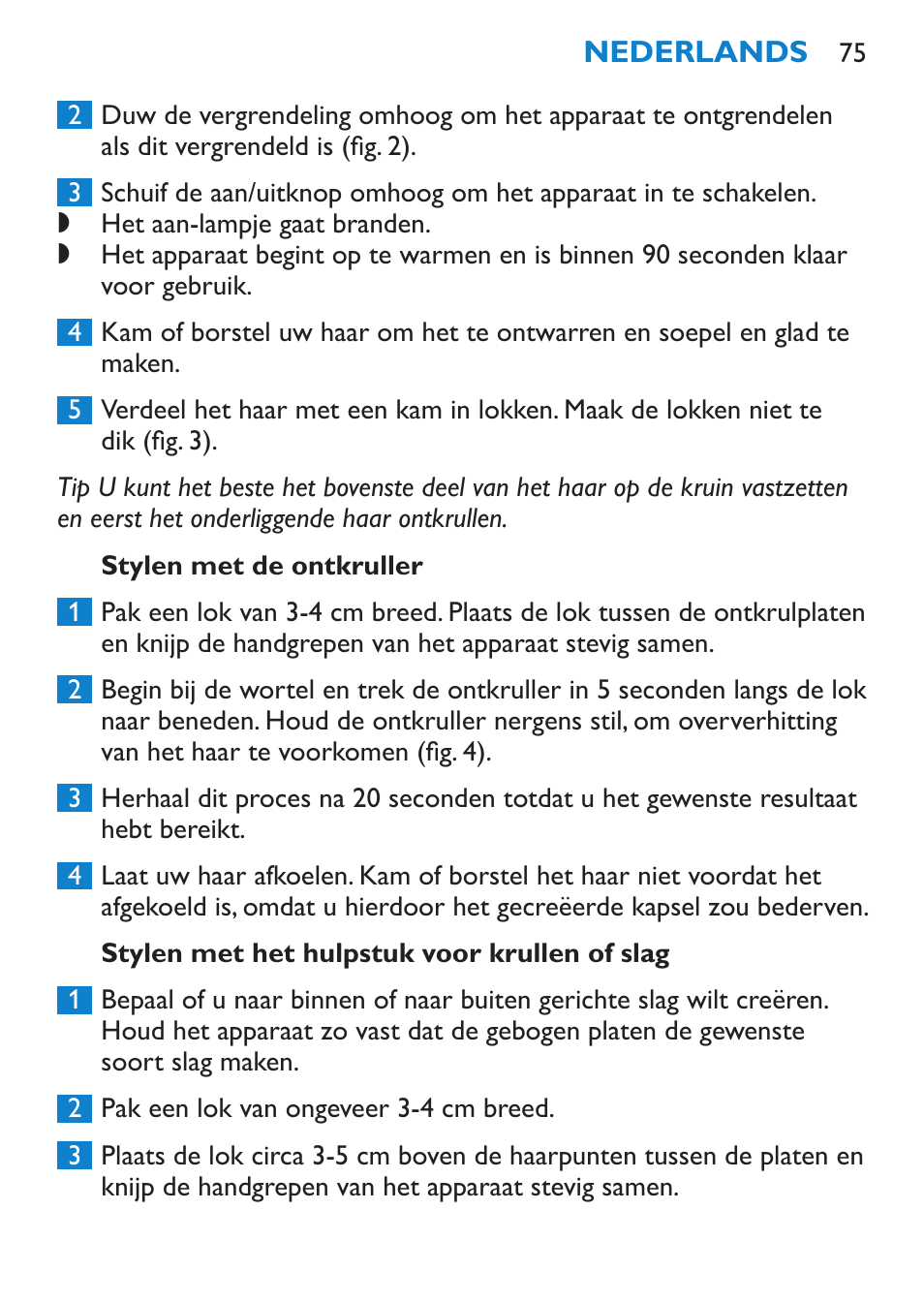 Stylen met de ontkruller, Stylen met het hulpstuk voor krullen of slag | Philips SalonStraight Freestyle Multi-Styler User Manual | Page 75 / 112