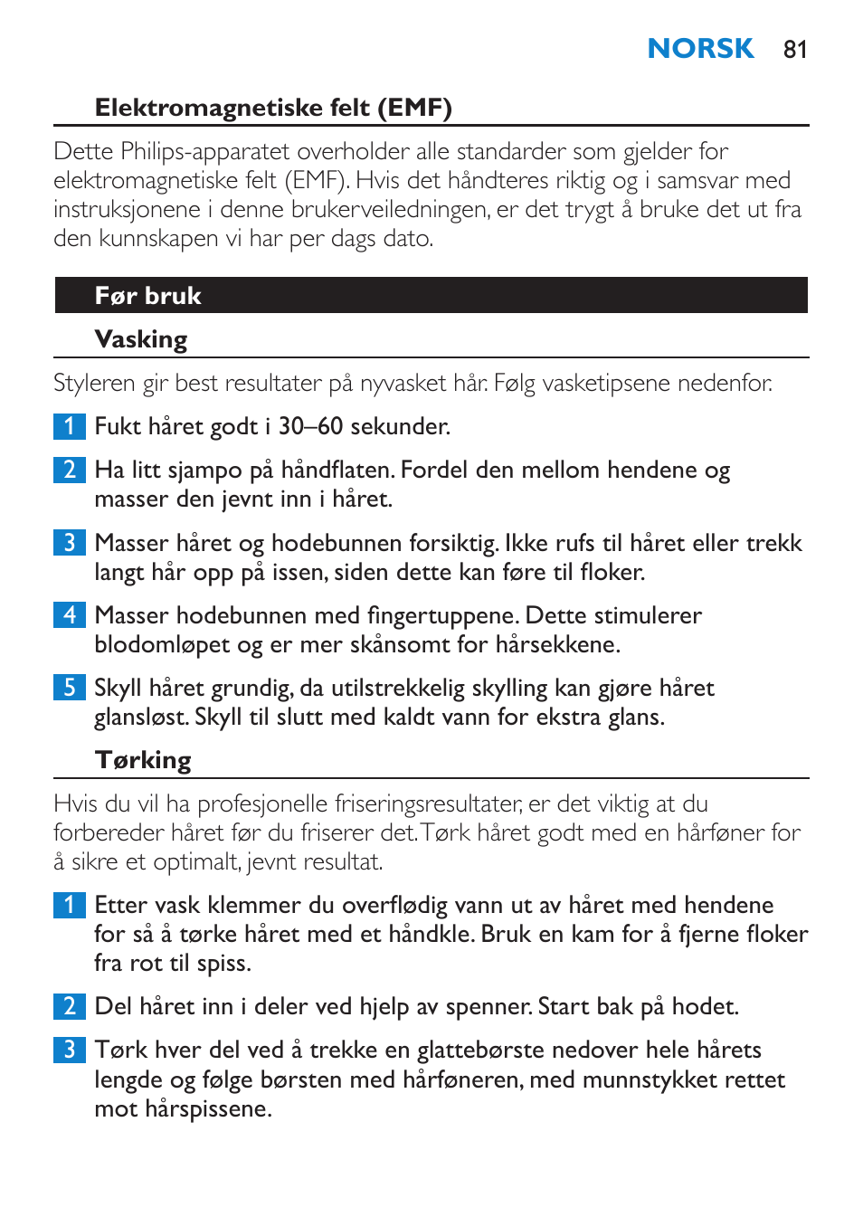 Elektromagnetiske felt (emf), Før bruk, Vasking | Tørking | Philips SalonStraight Freestyle Multi-Styler User Manual | Page 81 / 112