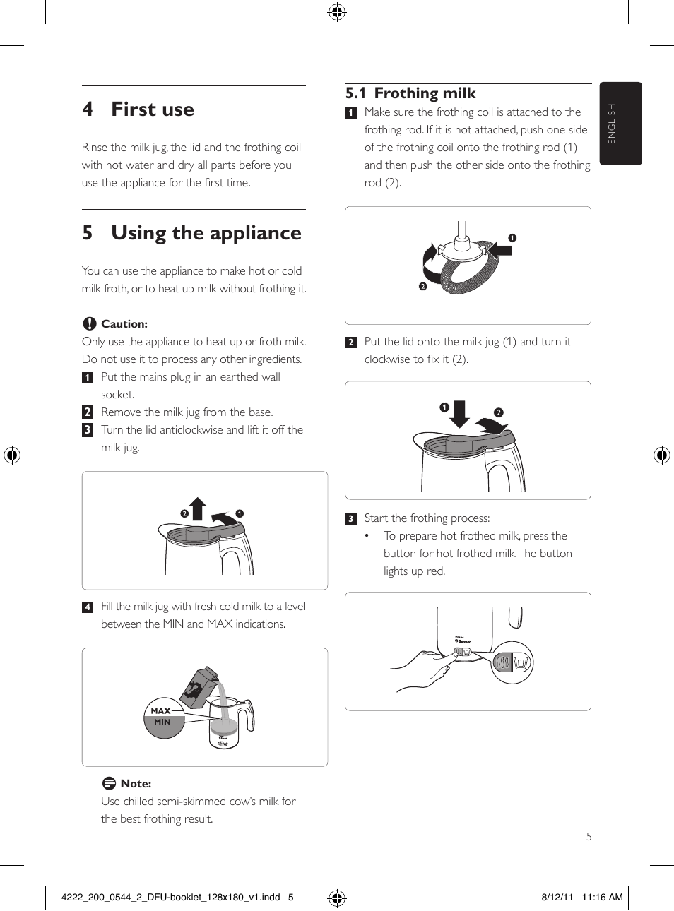 4 first use, 5 using the appliance, 1 frothing milk | Philips Saeco Milchaufschäumer User Manual | Page 5 / 104