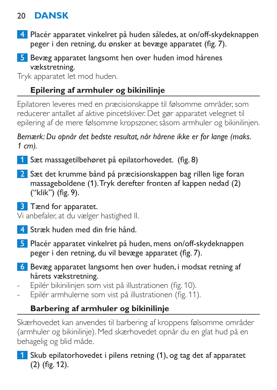 Epilering af armhuler og bikinilinje, Barbering af armhuler og bikinilinje | Philips Satinelle Epilierer User Manual | Page 20 / 96