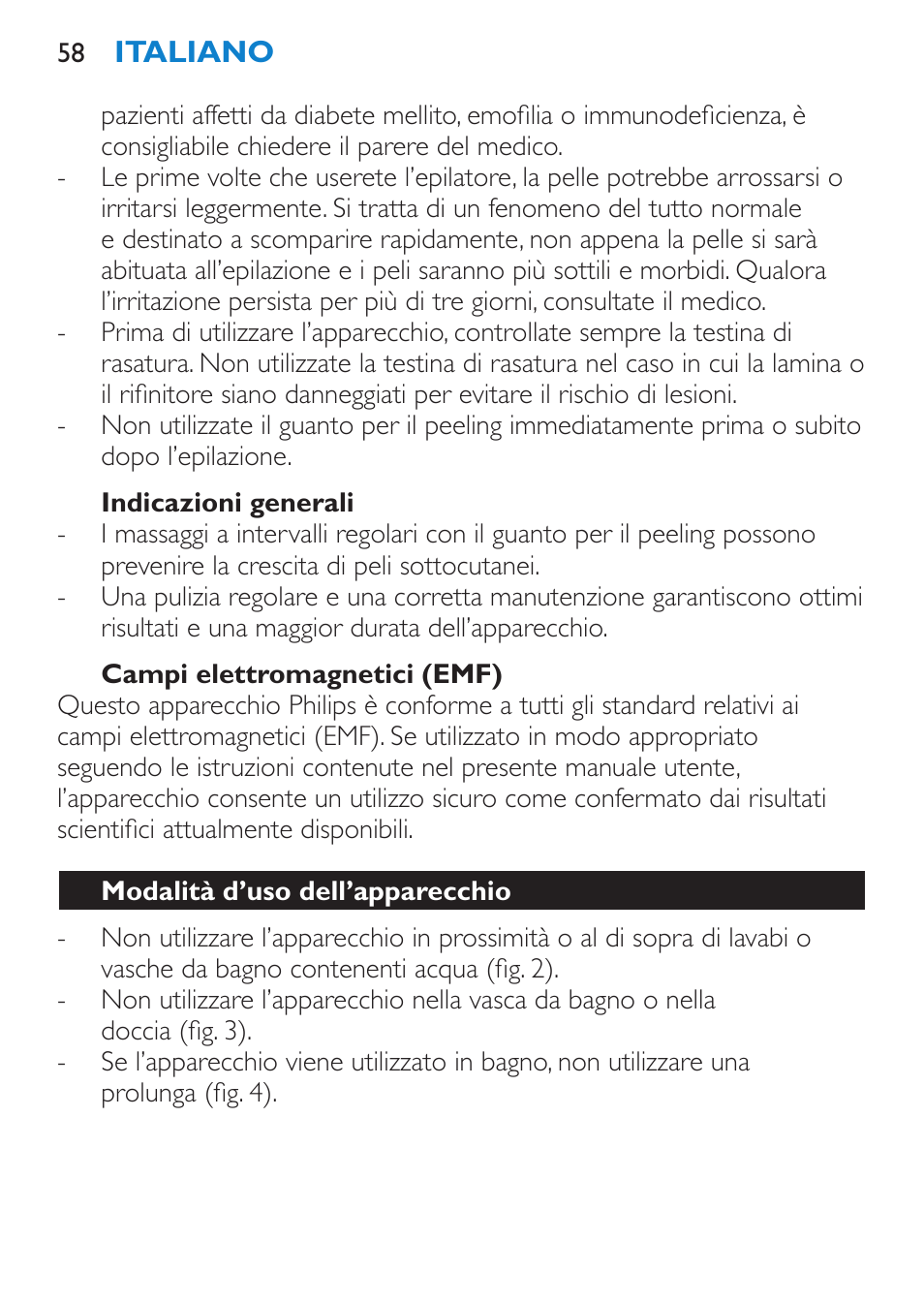 Indicazioni generali, Campi elettromagnetici (emf), Modalità d’uso dell’apparecchio | Philips Satinelle Epilierer User Manual | Page 58 / 96