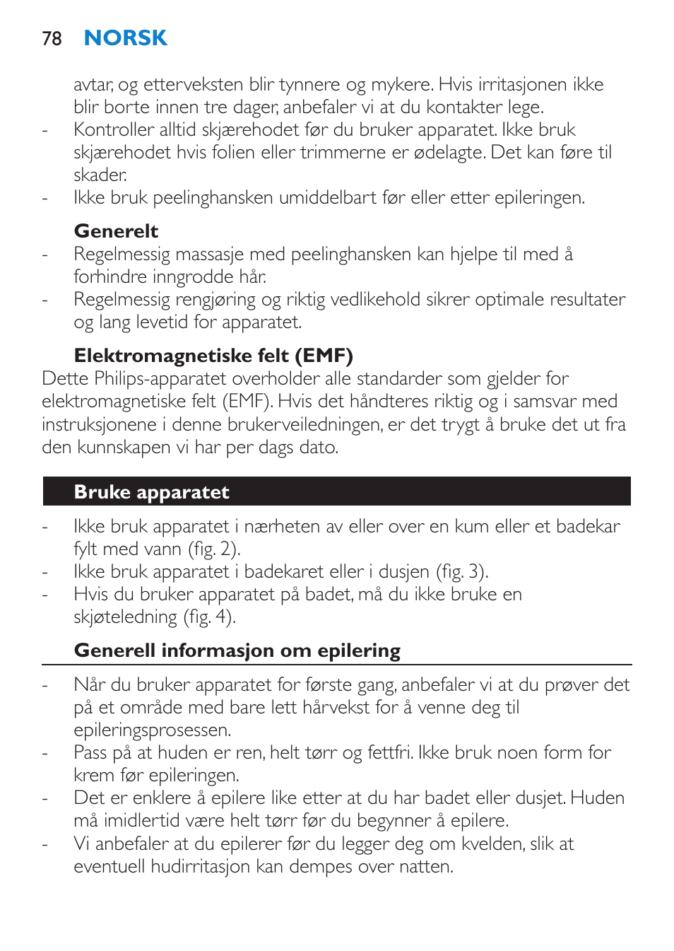 Generelt, Elektromagnetiske felt (emf), Bruke apparatet | Generell informasjon om epilering | Philips Satinelle Epilierer User Manual | Page 78 / 96