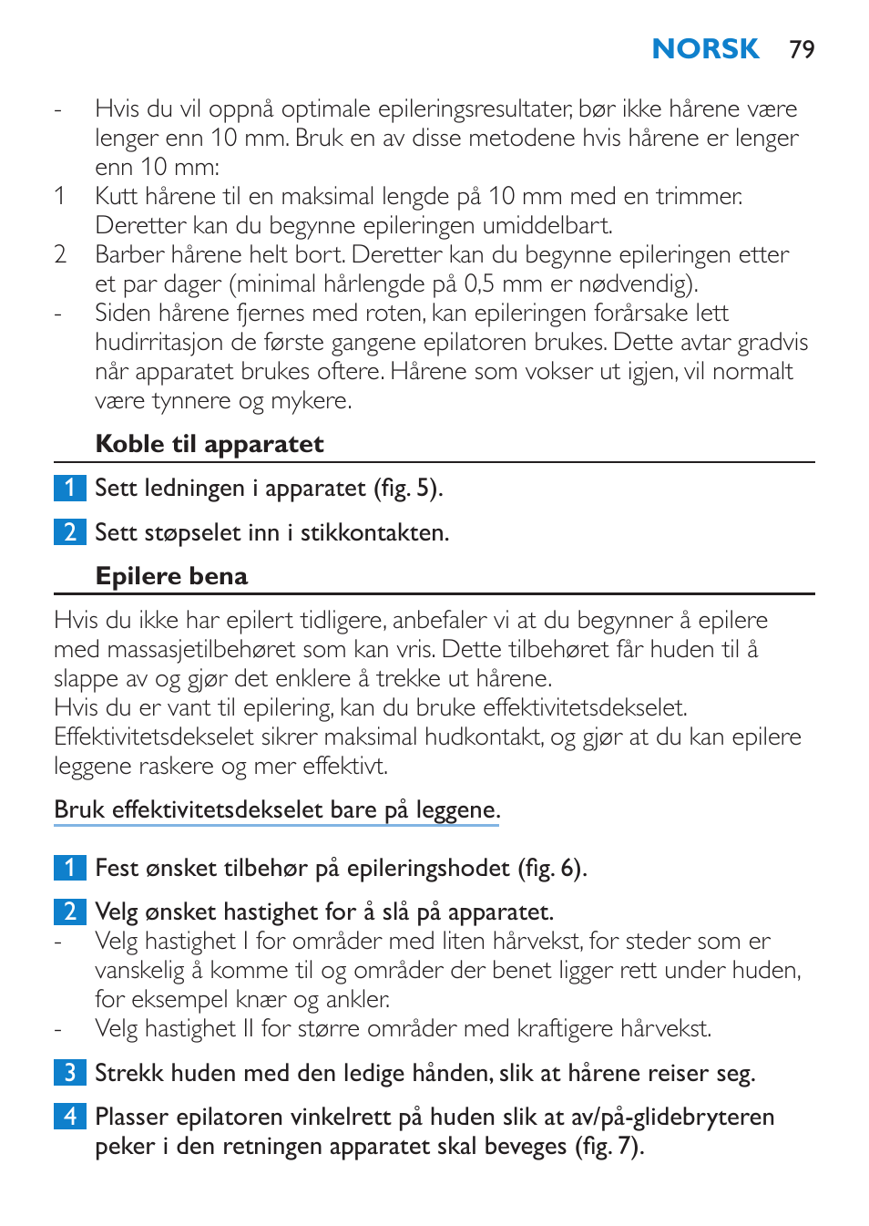 Koble til apparatet, Epilere bena | Philips Satinelle Epilierer User Manual | Page 79 / 96