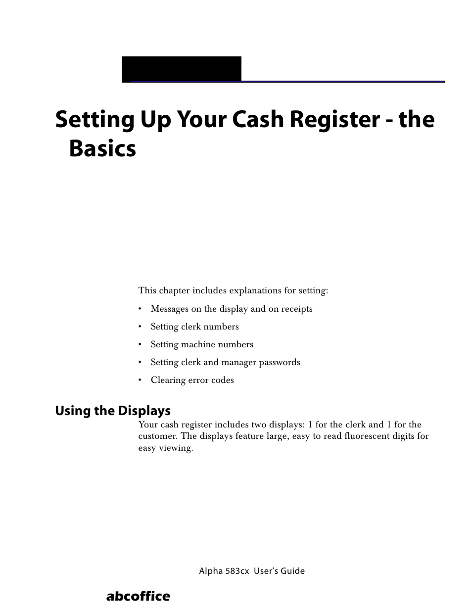 Setting up your cash register - the basics, Using the displays, 4 setting up your cash register - the basics | Register, see setting | ABC Office ROYAL Alpha 583cx User Manual | Page 22 / 138