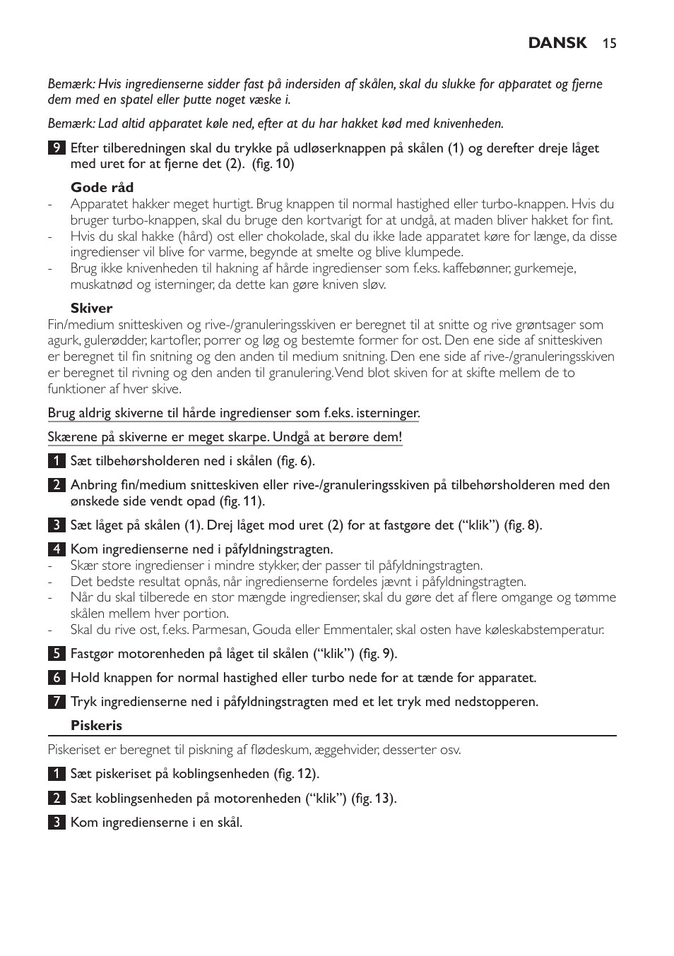 Gode råd, Skiver, Piskeris | Mængder og tilberedningstider ved piskning | Philips Frullatore ad immersione User Manual | Page 15 / 88