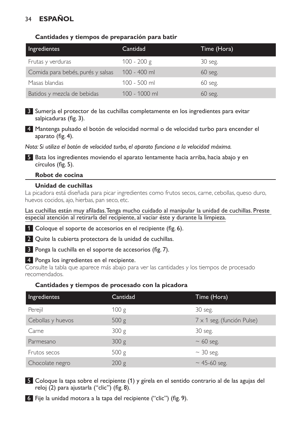 Cantidades y tiempos de preparación para batir, Robot de cocina, Unidad de cuchillas | Cantidades y tiempos de procesado con la picadora | Philips Frullatore ad immersione User Manual | Page 34 / 88