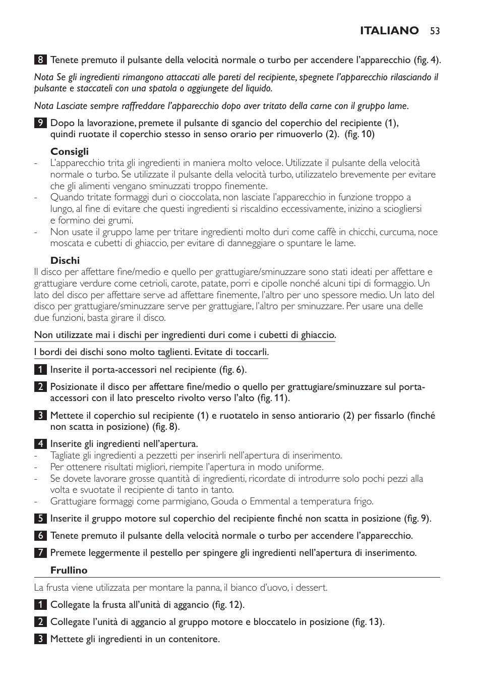 Consigli, Dischi, Frullino | Philips Frullatore ad immersione User Manual | Page 53 / 88