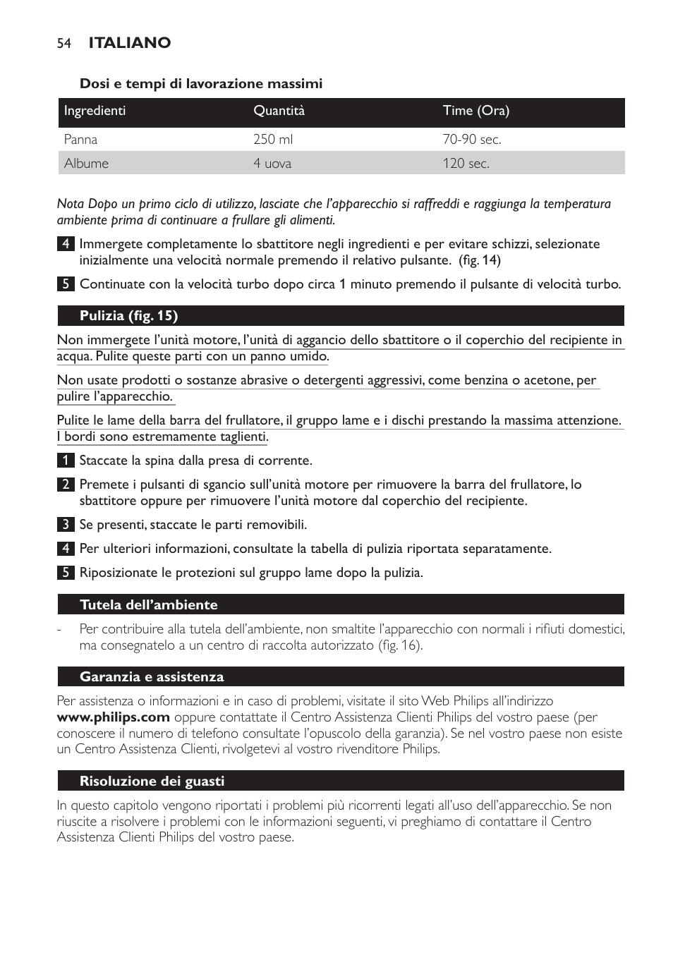 Dosi e tempi di lavorazione massimi, Pulizia (fig. 15), Tutela dell’ambiente | Garanzia e assistenza, Risoluzione dei guasti | Philips Frullatore ad immersione User Manual | Page 54 / 88
