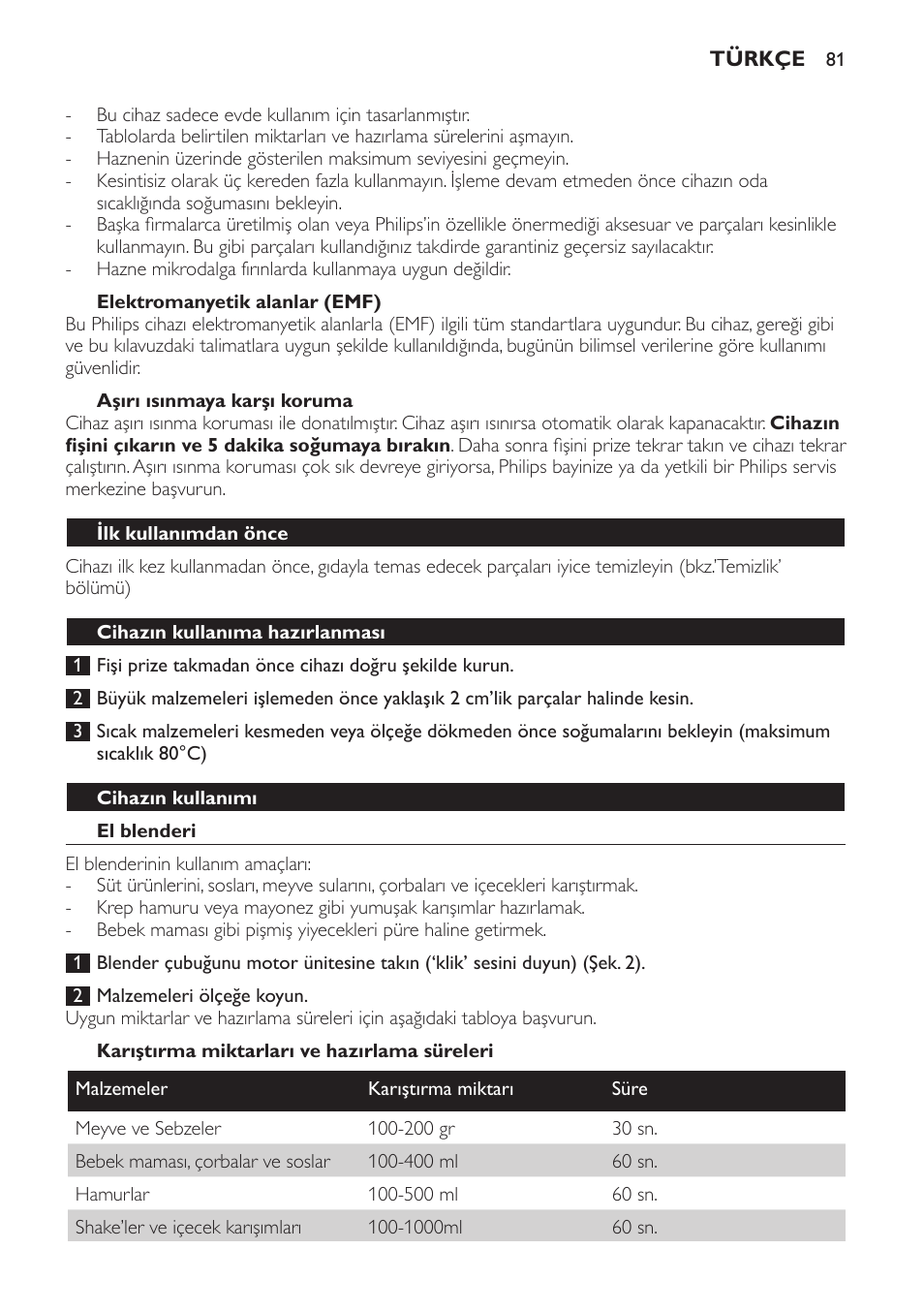 Elektromanyetik alanlar (emf), Aşırı ısınmaya karşı koruma, Ilk kullanımdan önce | Cihazın kullanıma hazırlanması, Cihazın kullanımı, El blenderi, Karıştırma miktarları ve hazırlama süreleri | Philips Frullatore ad immersione User Manual | Page 81 / 88