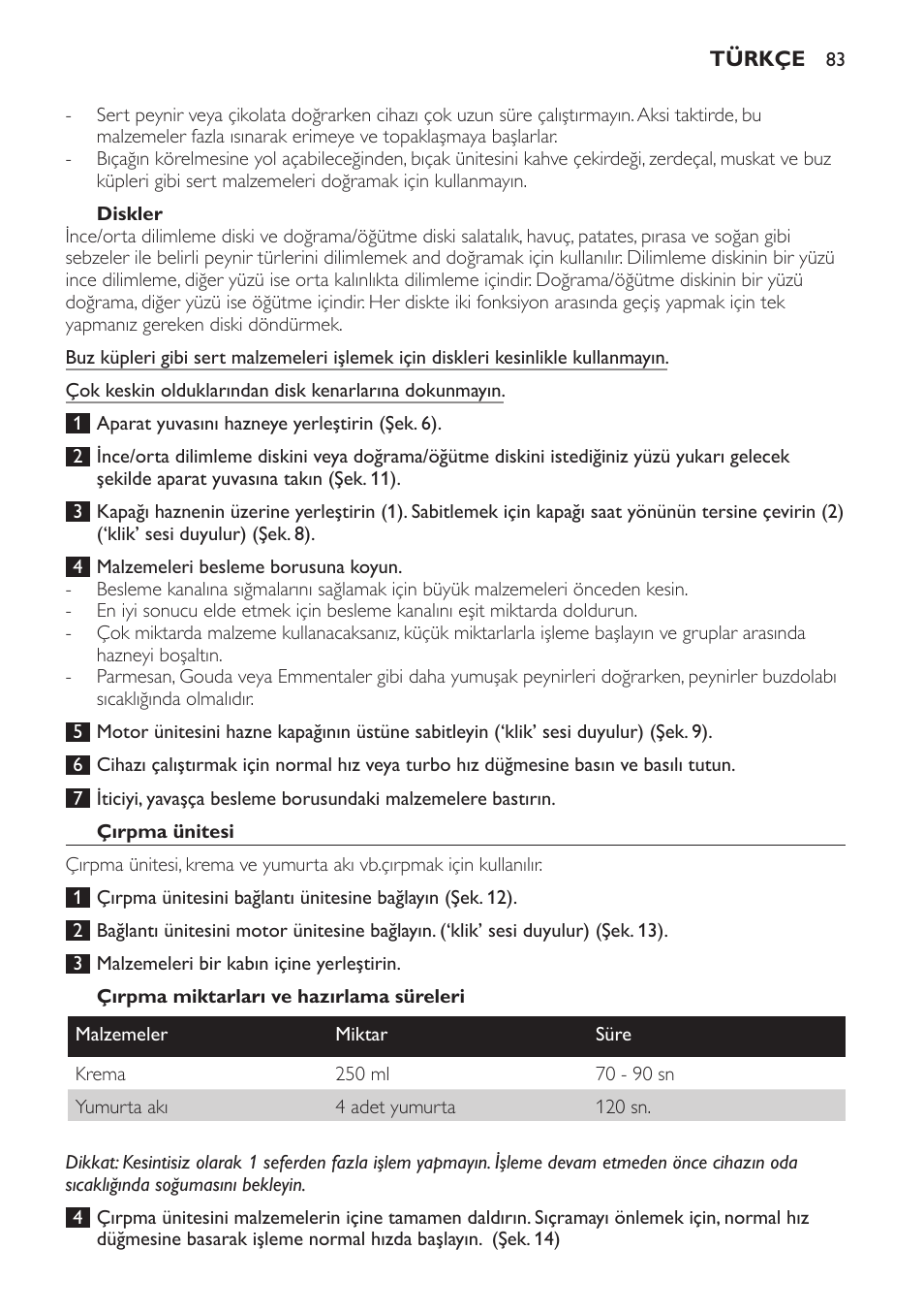 Diskler, Çırpma ünitesi, Çırpma miktarları ve hazırlama süreleri | Philips Frullatore ad immersione User Manual | Page 83 / 88