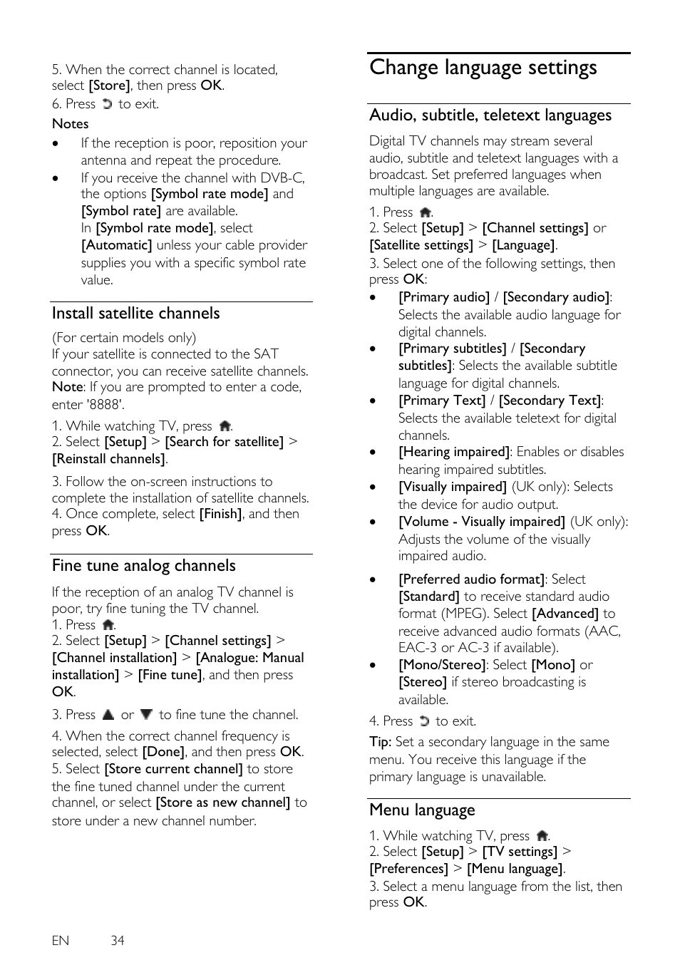 Install satellite channels, Fine tune analog channels, Change language settings | Audio, subtitle, teletext languages, Menu language | Philips 46PFL5605H-12 User Manual | Page 34 / 65