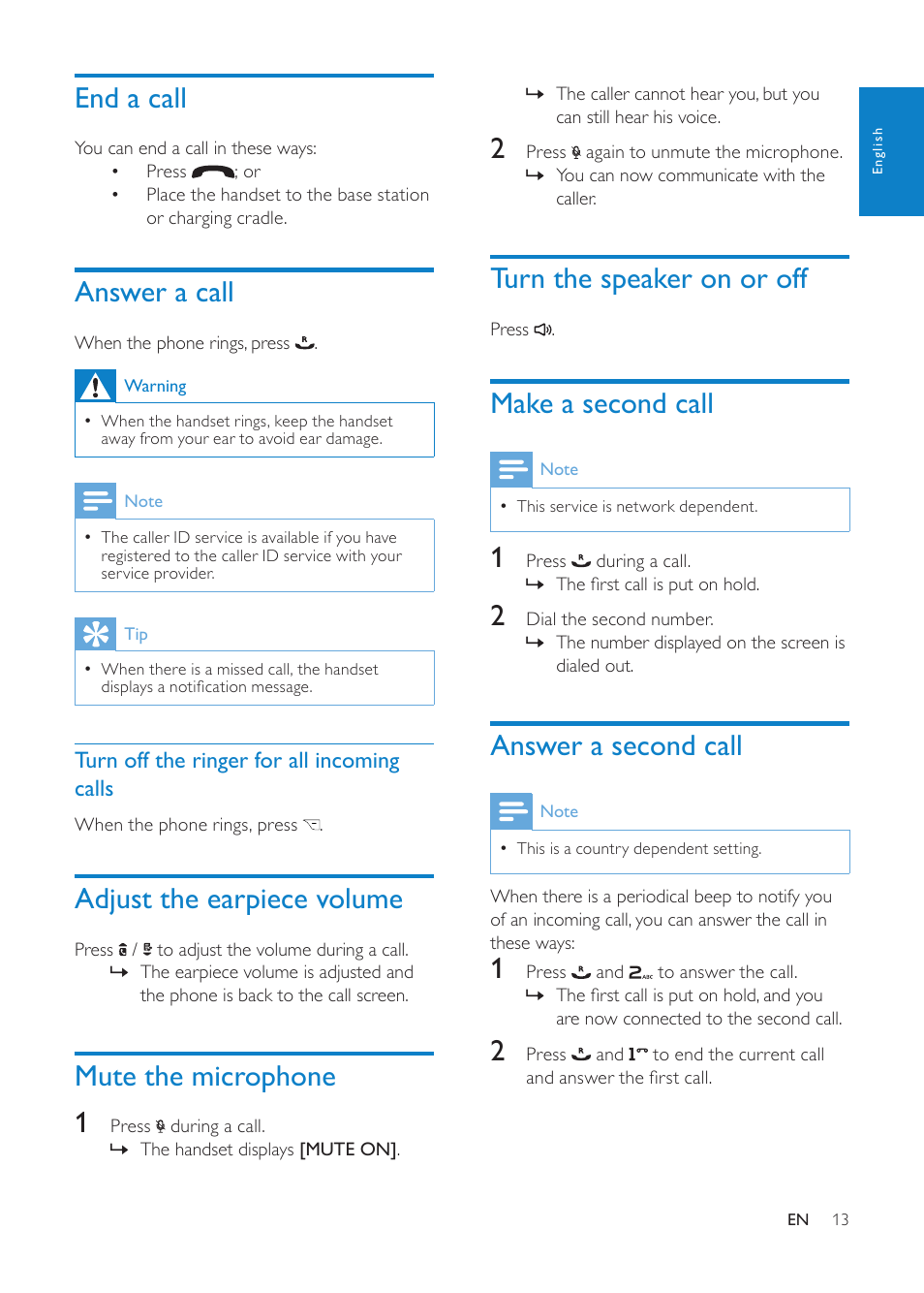 End a call, Answer a call, Adjust the earpiece volume | Mute the microphone, Turn the speaker on or off, Make a second call, Answer a second call, Turn off the ringer for all incoming calls, Mute the microphone 1 | Philips CD1811G-NL User Manual | Page 14 / 34