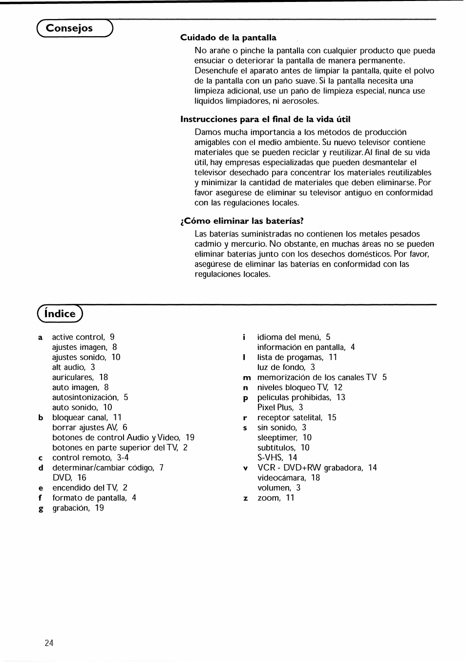 Cuidado de la pantalla, Instrucciones para el final de la vida útil, Cómo eliminar las baterías | Qndice, Índice, Consejos y | Philips 30PF9946-37 User Manual | Page 83 / 90