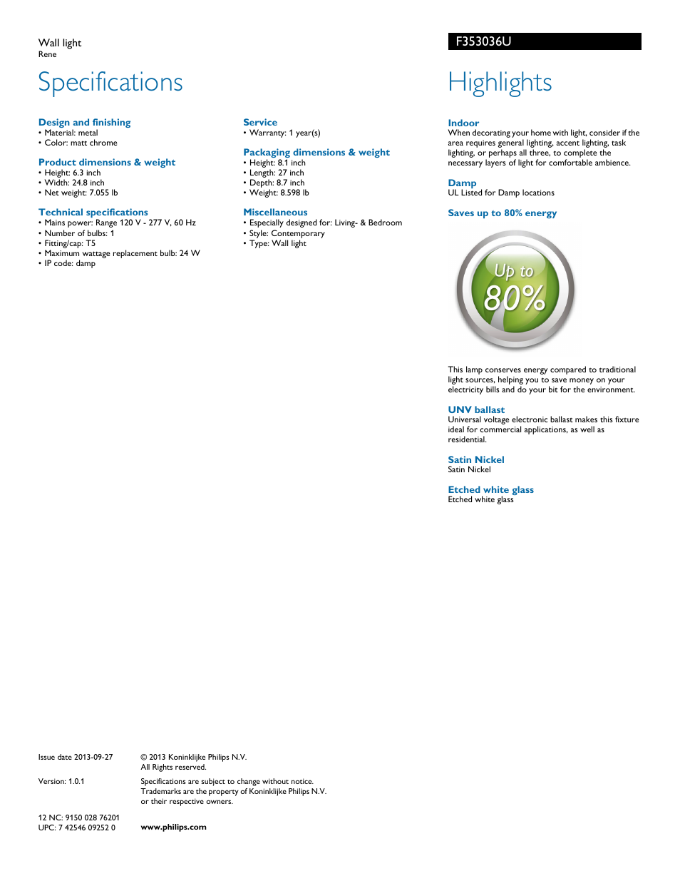 Wall light, Design and finishing, Product dimensions & weight | Technical specifications, Service, Packaging dimensions & weight, Miscellaneous, Unv ballast, Satin nickel, Etched white glass | Philips F353036U User Manual | Page 2 / 2