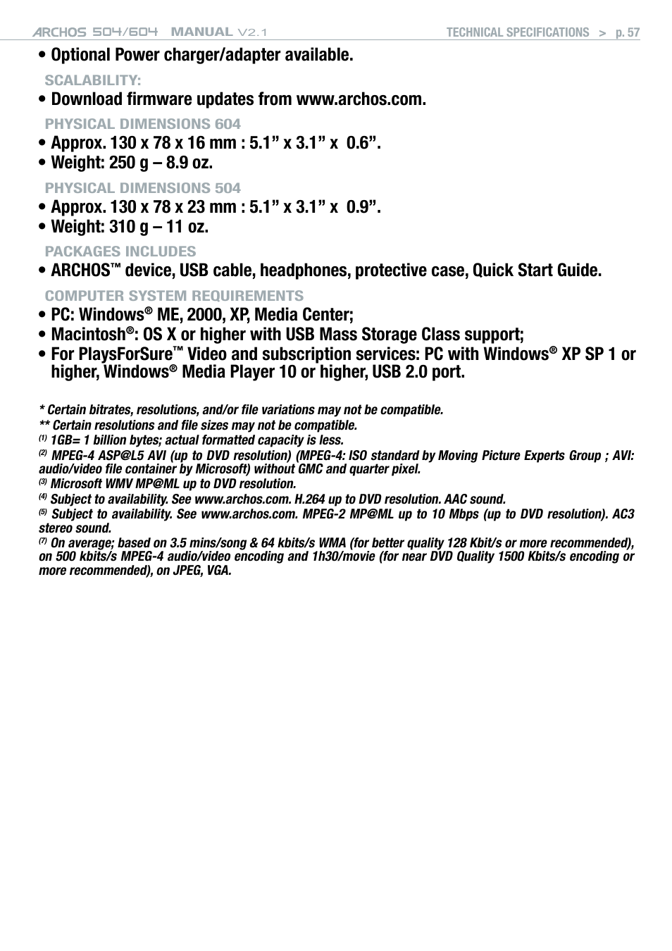 Optional power charger/adapter available, Archos, Pc: windows | Me, 2000, xp, media center; macintosh, Video and subscription services: pc with windows, Xp sp 1 or higher, windows, Media player 10 or higher, usb 2.0 port | ARCHOS Version 2.1 User Manual | Page 57 / 59