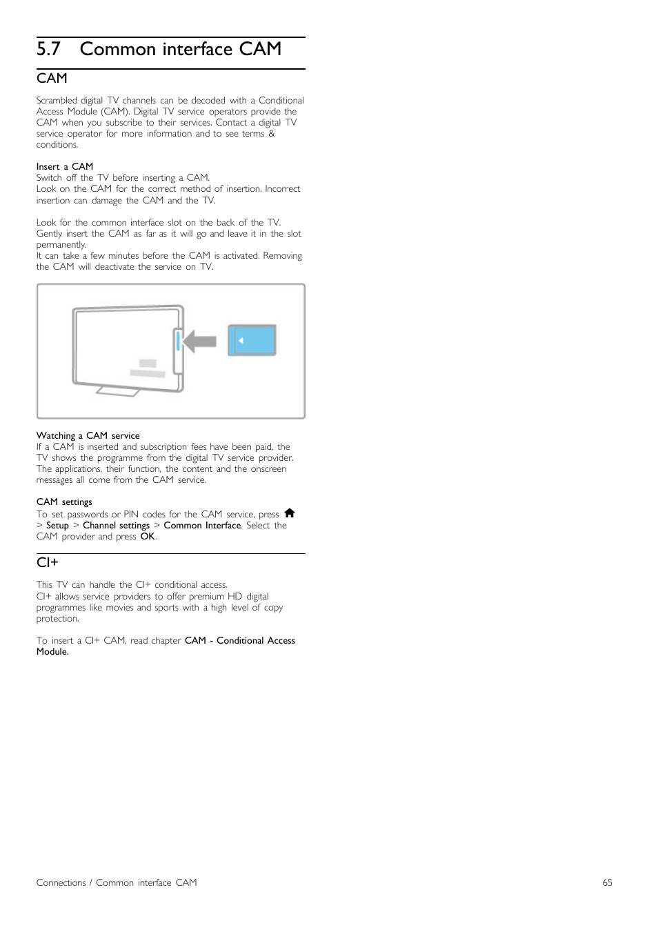 Common interface cam, 7 common interface cam | Philips Cinema 219 Gold Series Smart LED TV 50PFL7956T 127 cm 50" Ultra wide screen Easy 3D with Ambilight Spectra 2 and Multi-view User Manual | Page 65 / 84