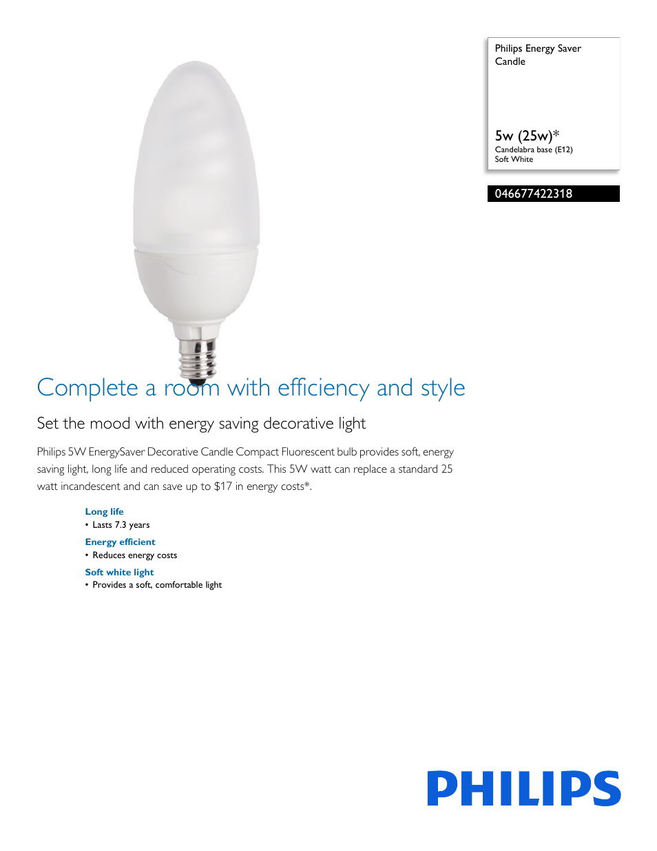 Philips Energy Saver Candle 046677422318 5w 25w* Candelabra base E12 Soft White User Manual | 2 pages