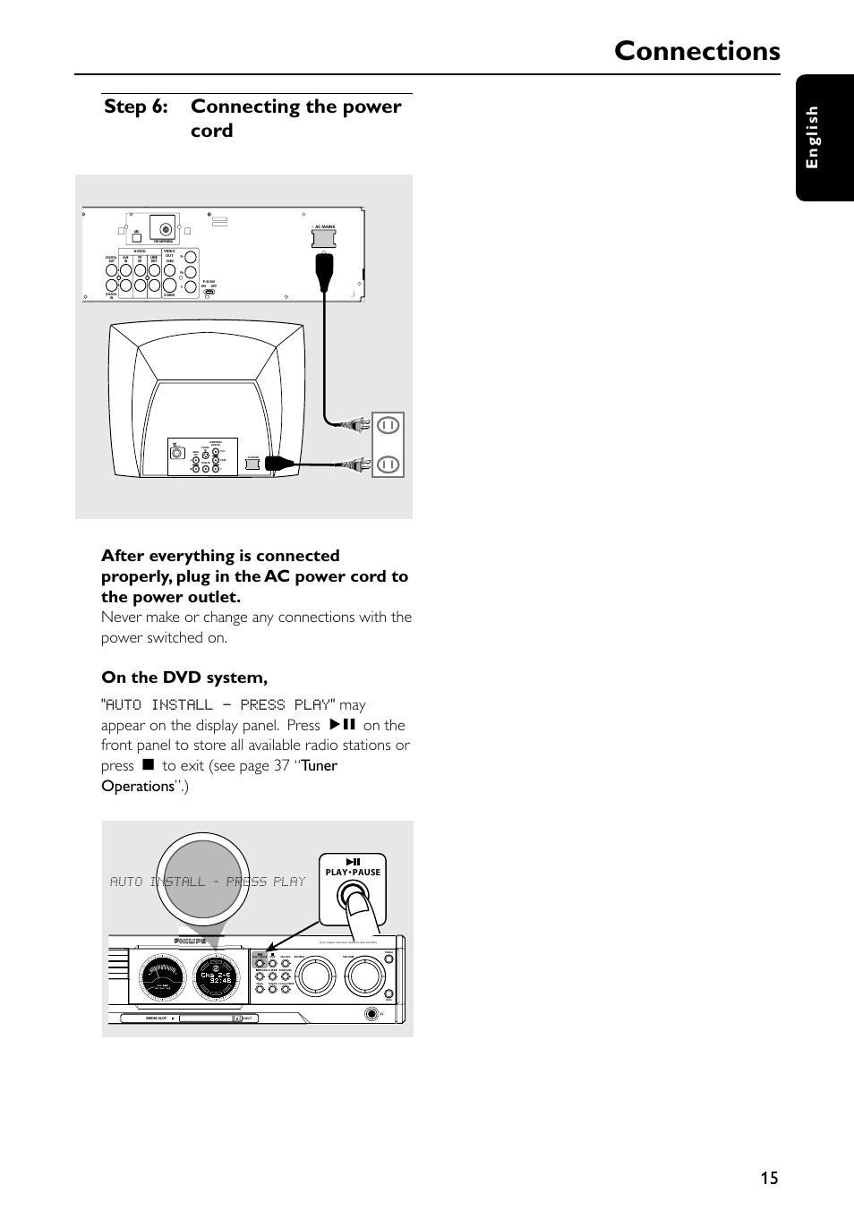 Connections, Step 6: connecting the power cord, On the dvd system | English, Disc, Auto install - press play, Play• pause | Philips MX5500D-99 User Manual | Page 17 / 50