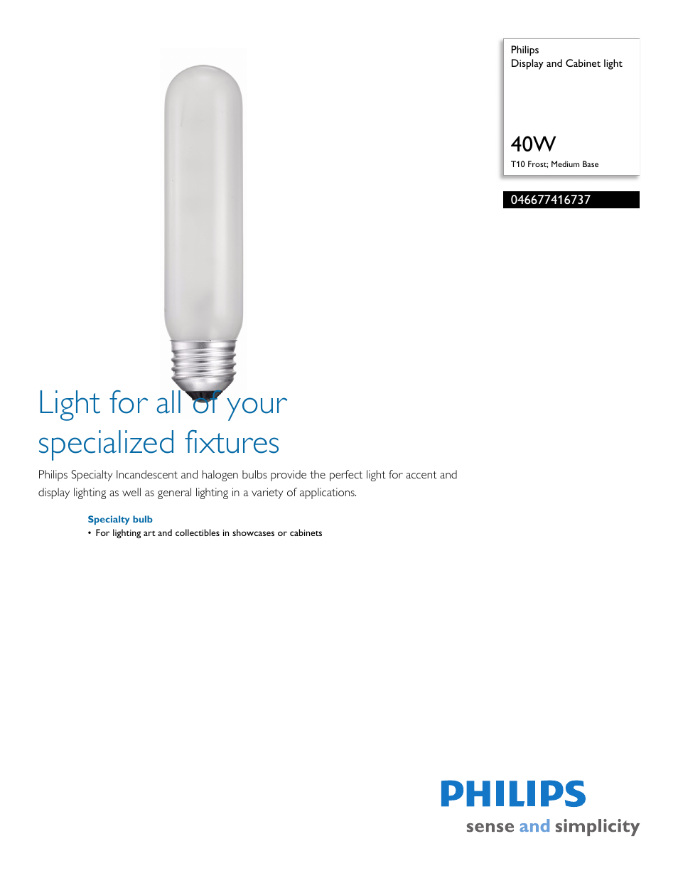 Philips Display and Cabinet light 046677416737 40W T10 Frost; Medium Base User Manual | 2 pages