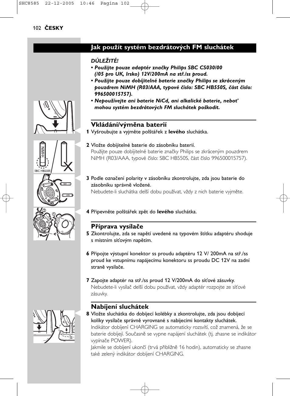 Jak použít systém bezdrátových fm sluchátek, Vkládání/výměna baterií, Příprava vysílače | Nabíjení sluchátek | Philips SHC8585-05 User Manual | Page 102 / 149