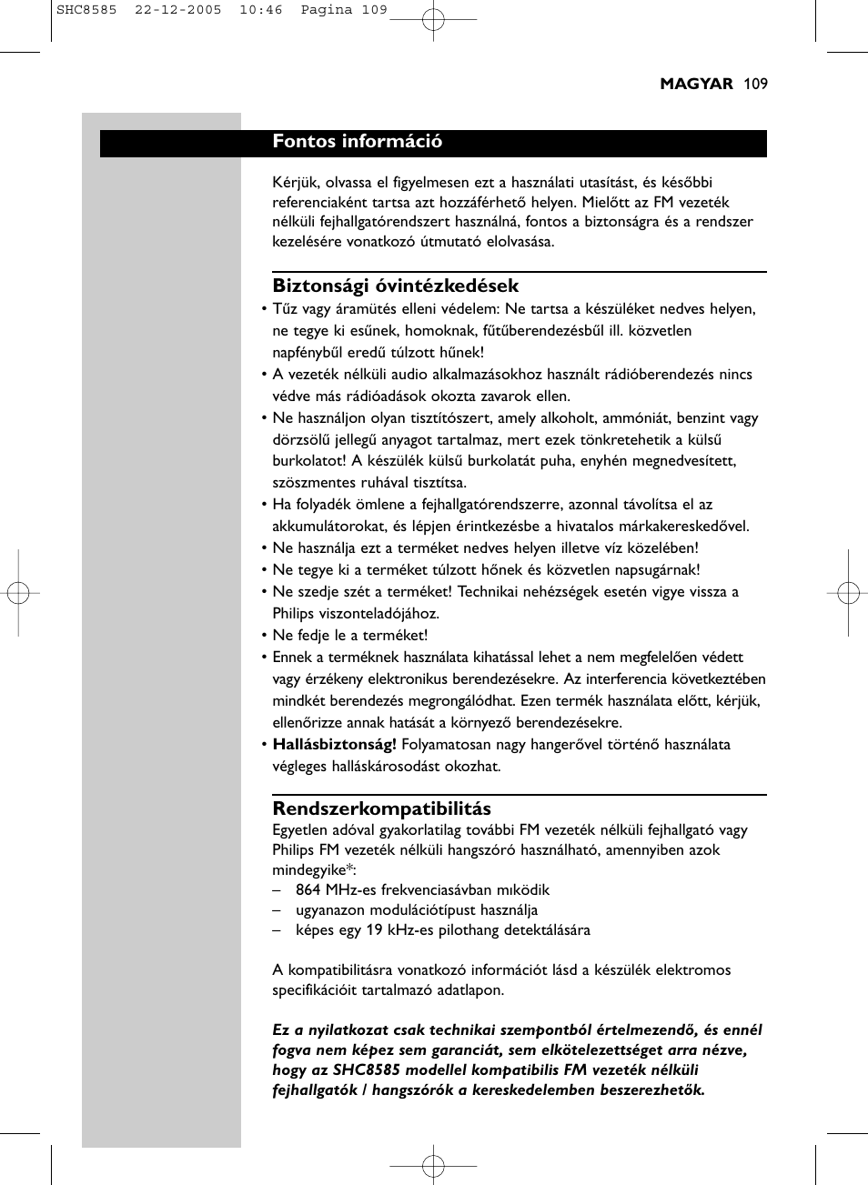 Fontos információ, Biztonsági óvintézkedések, Rendszerkompatibilitás | Philips SHC8585-05 User Manual | Page 109 / 149