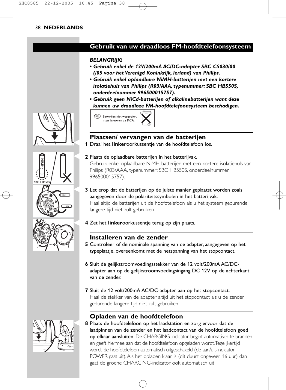 Gebruik van uw draadloos fm-hoofdtelefoonsysteem, Plaatsen/ vervangen van de batterijen, Installeren van de zender | Opladen van de hoofdtelefoon | Philips SHC8585-05 User Manual | Page 38 / 149