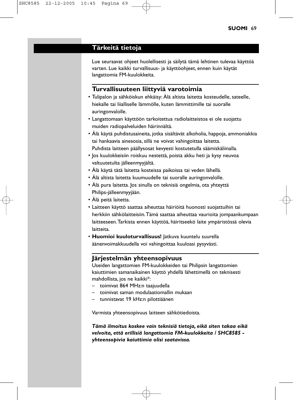 Tärkeitä tietoja, Turvallisuuteen liittyviä varotoimia, Järjestelmän yhteensopivuus | Philips SHC8585-05 User Manual | Page 69 / 149