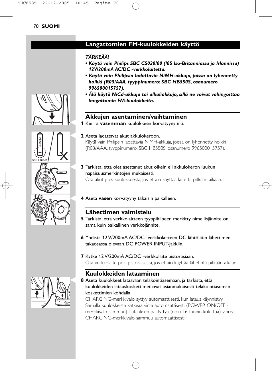 Langattomien fm-kuulokkeiden käyttö, Akkujen asentaminen/vaihtaminen, Lähettimen valmistelu | Kuulokkeiden lataaminen | Philips SHC8585-05 User Manual | Page 70 / 149