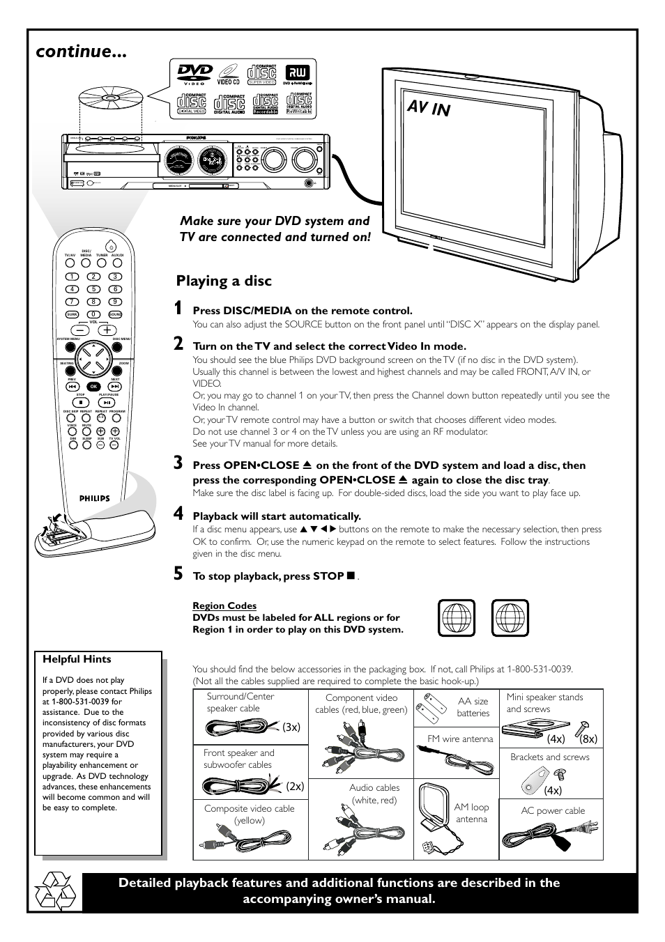 Continue, Av in, Playing a disc | Press disc/media on the remote control, Playback will start automatically, Helpful hints, Dvd video digital surround system, Dvd disc su r- r rig h t centre le ft sub su r-l | Philips MX5600D-99 User Manual | Page 2 / 50