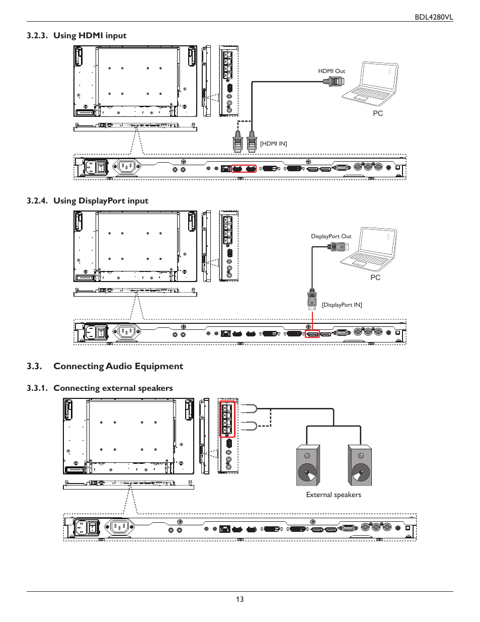 Using hdmi input, Using displayport input, Connecting audio equipment | Connecting external speakers, Using hdmi input 3.2.4. using displayport input | Philips Signage Solutions V-Line Display BDL4280VL 42" Edge LED Backlight Full HD 700cd-m² User Manual | Page 22 / 45