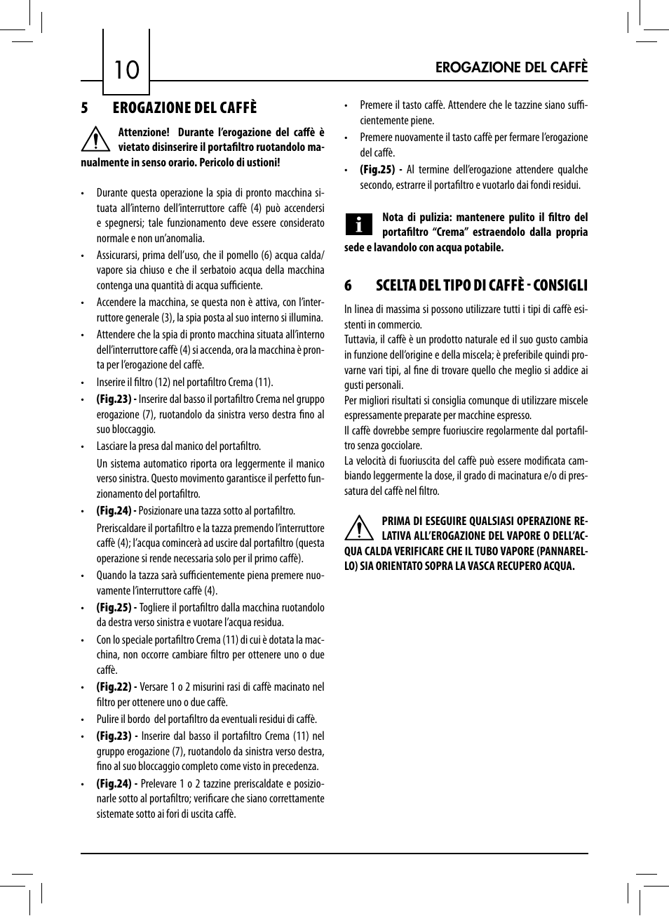 5erogazione del caffè, 6scelta del tipo di caffè  consigli | Philips 711412008 User Manual | Page 10 / 84