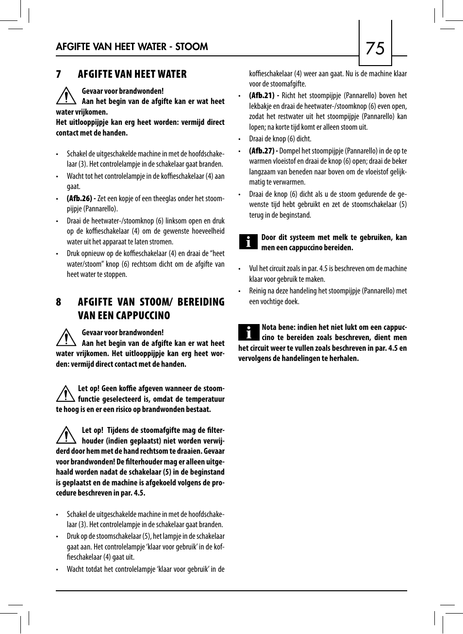 7afgifte van heet water, 8afgifte van stoom/ bereiding van een cappuccino | Philips 711412008 User Manual | Page 75 / 84