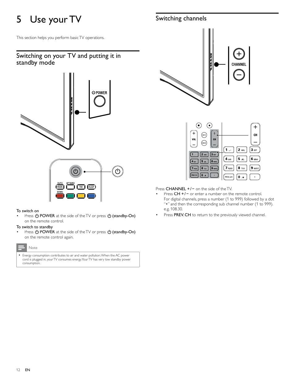 5 use your tv, Switching on your tv and putting it instandby mode, Switching channels | Philips 40PFL7705D-F7 User Manual | Page 13 / 48