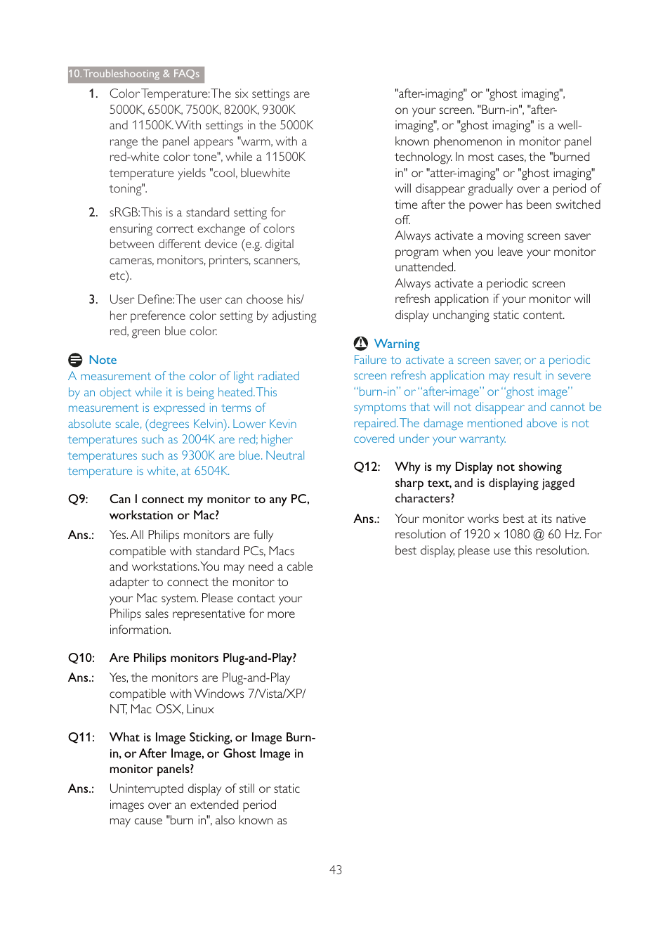 Q note, Are philips monitors plug-and-play, Warning | Q12: whyismydisplaynotshowing, Sharp text, and is displaying jagged characters, Troubleshooting & faqs | Philips 271P4QPJEB-27 User Manual | Page 45 / 46