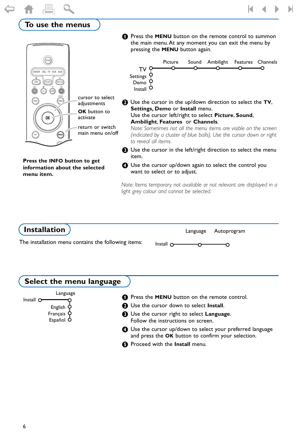 To use the menus, Installation, Select the menu language | To use the menus installation, Press the, Button on the remote control, Use the cursor down to select, Use the cursor right to select, Follow the instructions on screen, Button to confirm your selection | Philips 32PF9996-37 User Manual | Page 10 / 38