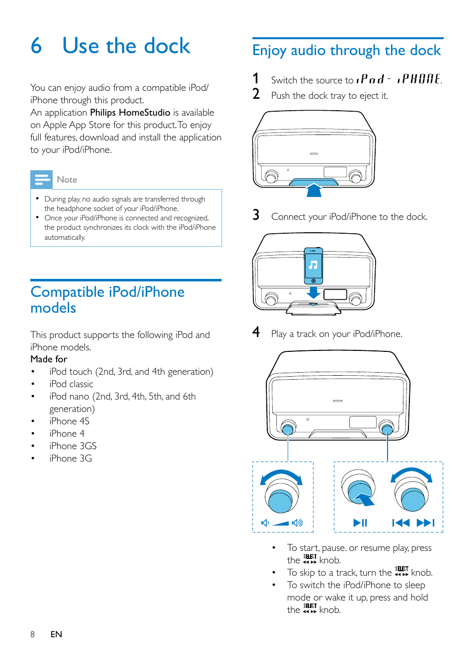 4 power on and select a source, 6 use the dock, Compatible ipod/iphone models | Enjoy audio through the dock | Philips Original radio ORD7100R with 30-pin connector for iPod-iPhone FM 10W User Manual | Page 10 / 20