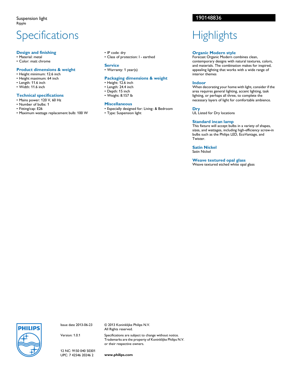 Hiphliphts, Design and finishing, Product dimensions & weight | Technical specifications, Organic modern style, Indoor, Standard incan lamp, Satin nickel, Weave textured opal glass, Specifications | Philips 190148836 User Manual | Page 2 / 2