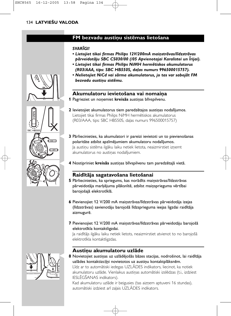 Fm bezvadu austiņu sistēmas lietošana, Akumulatoru ievietošana vai nomaiņa, Raidītāja sagatavošana lietošanai | Austiņu akumulatoru uzlāde | Philips SHC8565-05 User Manual | Page 134 / 149