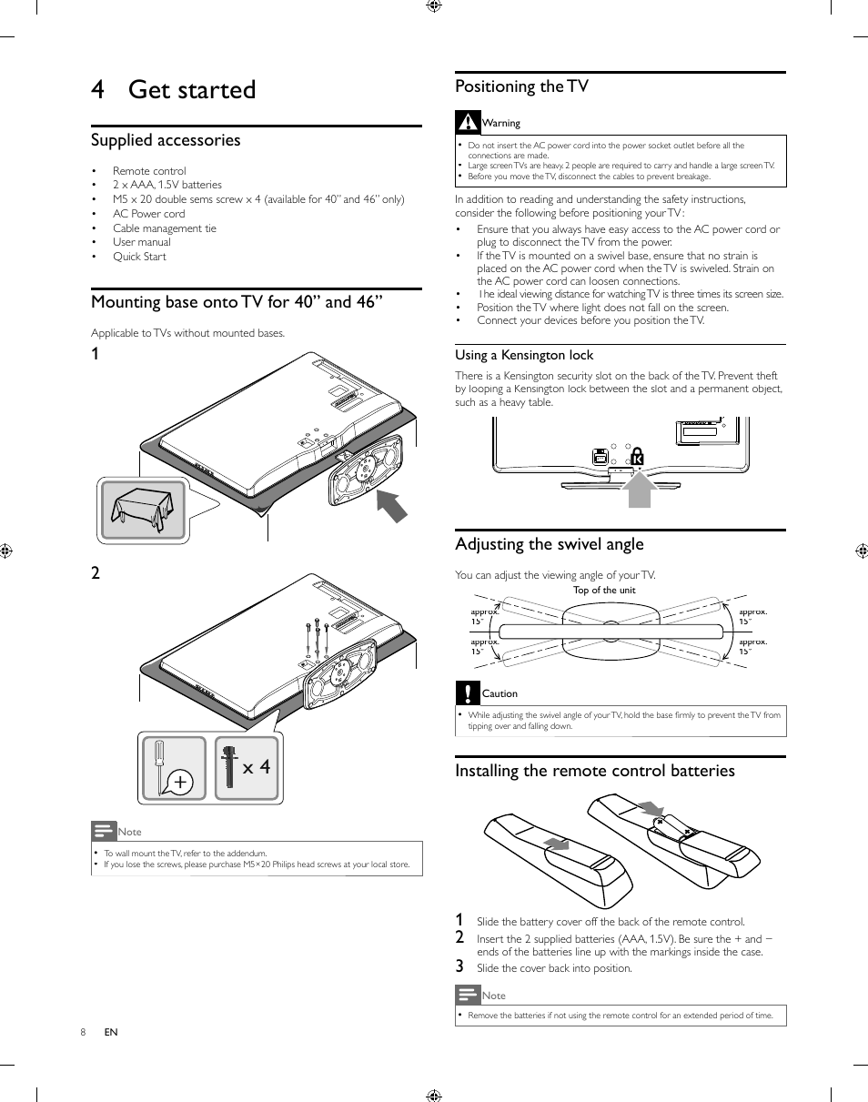 4 get started, Positioning the tv, Adjusting the swivel angle | Installing the remote control batteries, Supplied accessories, Mounting base onto tv for 40” and 46 | Philips 55PFL5505D-F7 User Manual | Page 9 / 37