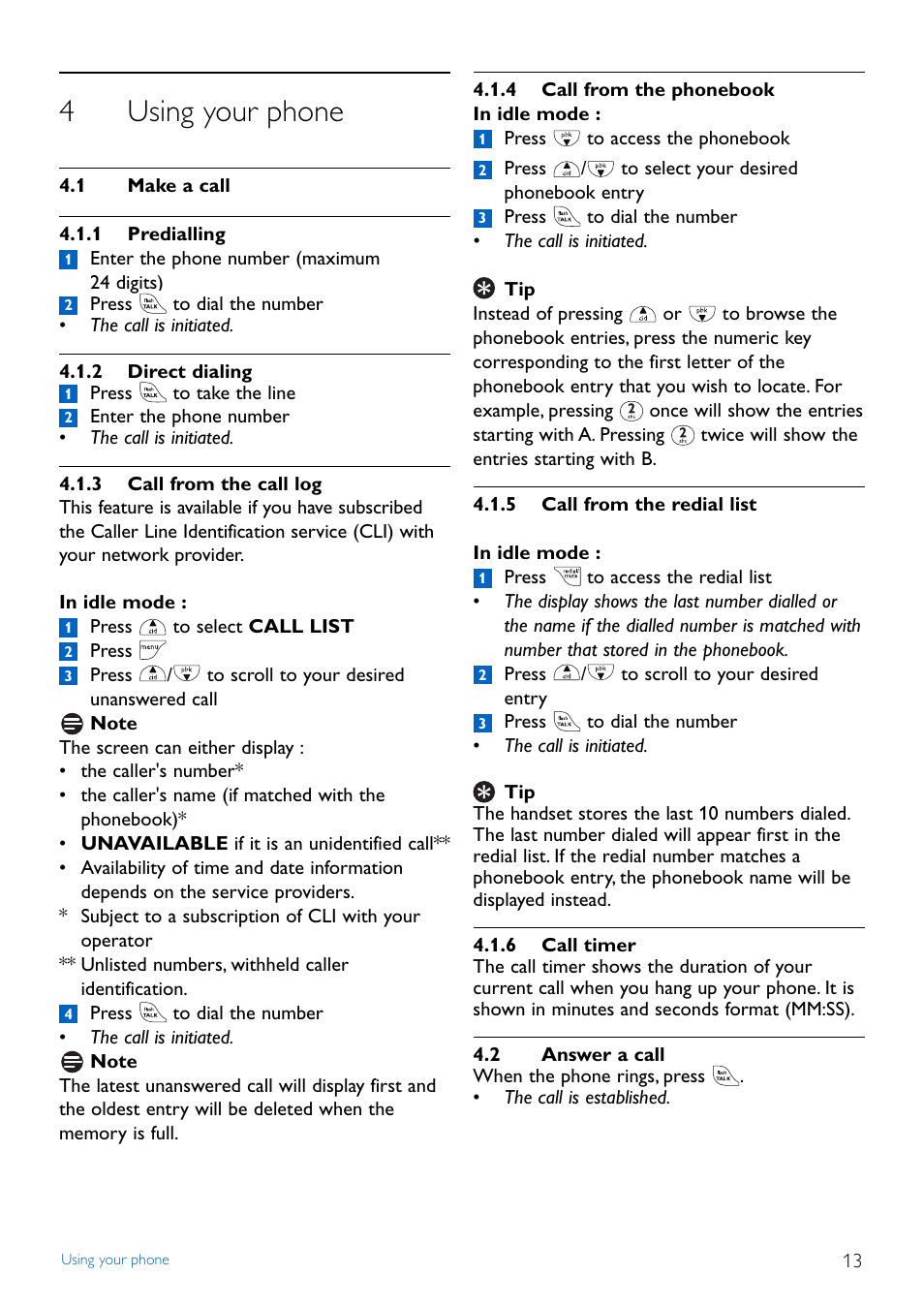 4 using your phone, 1 make a call, 1 predialling | 2 direct dialing, 3 call from the call log, 4 call from the phonebook, 5 call from the redial list, 6 call timer, 2 answer a call, Using your phone | Philips Cordless phone answer machine CD4452B User Manual | Page 15 / 48