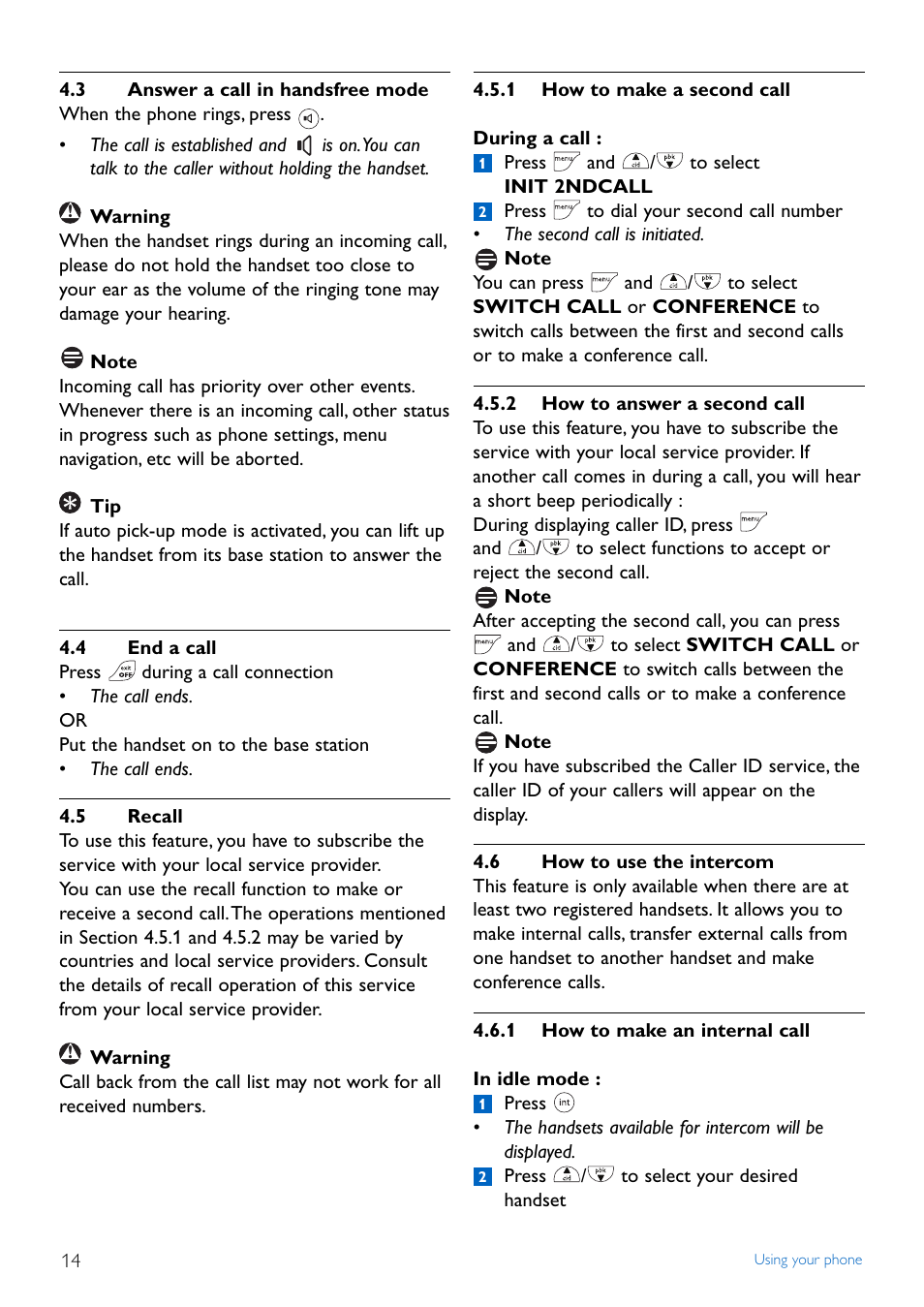3 answer a call in handsfr, 4 end a call, 5 recall | 1 how to make a second call, 2 how to answer a second, 6 how to use the intercom, 1 how to make an interna, Answer a call in handsfree mode, End a call, Recall | Philips Cordless phone answer machine CD4452B User Manual | Page 16 / 48