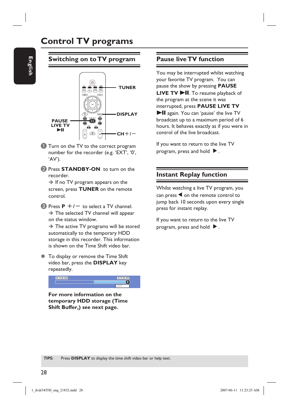 Control tv programs, Switching on to tv program, Pause live tv function | Instant replay function | Philips DVDR3455H-37 User Manual | Page 28 / 83