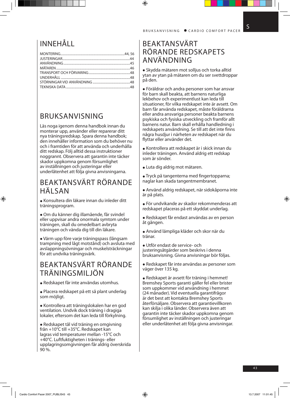 Innehåll, Bruksanvisning, Beaktansvärt rörande hälsan | Beaktansvärt rörande träningsmiljön, Beaktansvärt rörande redskapets användning | Accell Cardio Comfort Pacer User Manual | Page 43 / 68